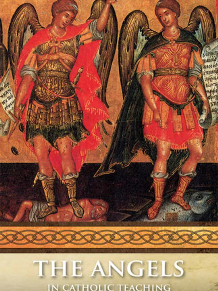 The Angels: In Catholic Teaching and Tradition by Rev. Fr. Pascale Parente