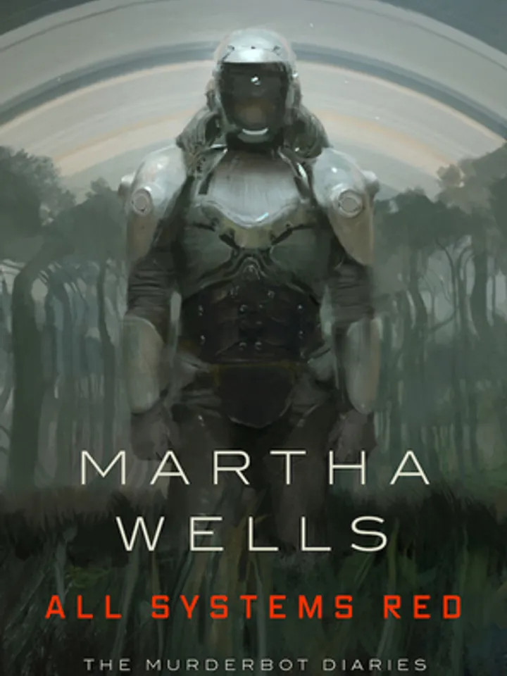 All Systems Red (The Murderbot Diaries, #1) by Martha Wells – eBook
