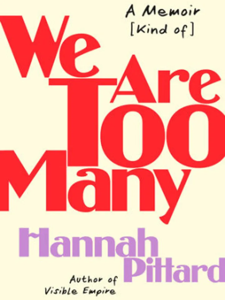We Are Too Many A Memoir Kind of by Hannah Pittard