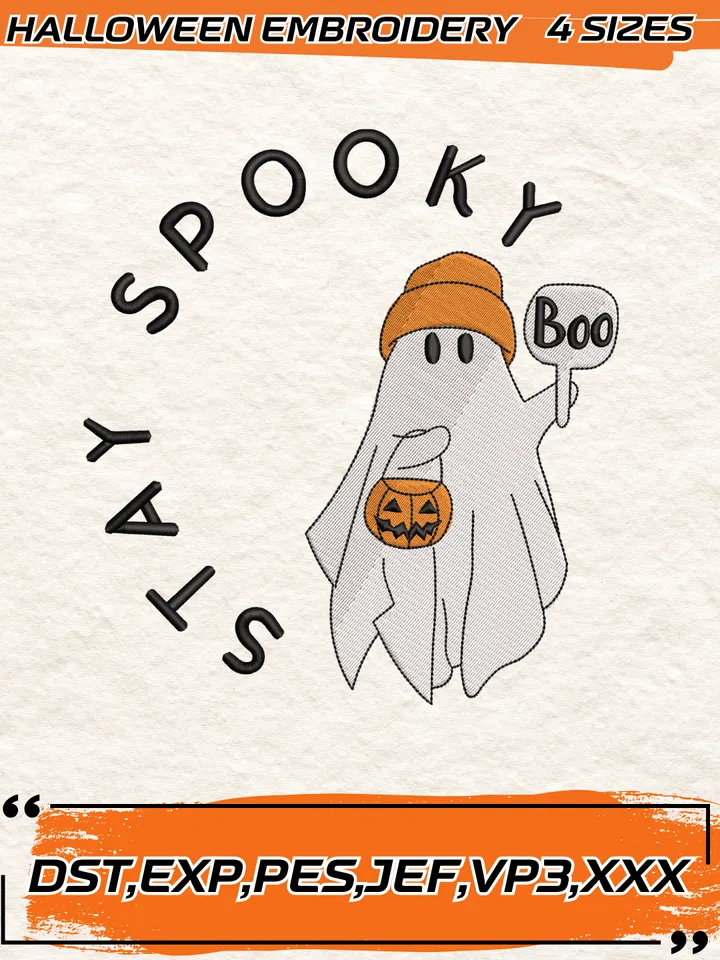 Ghost Stay Spooky Embroidery Design,Halloween Embroidery Design,4 Sizes, Digital Download