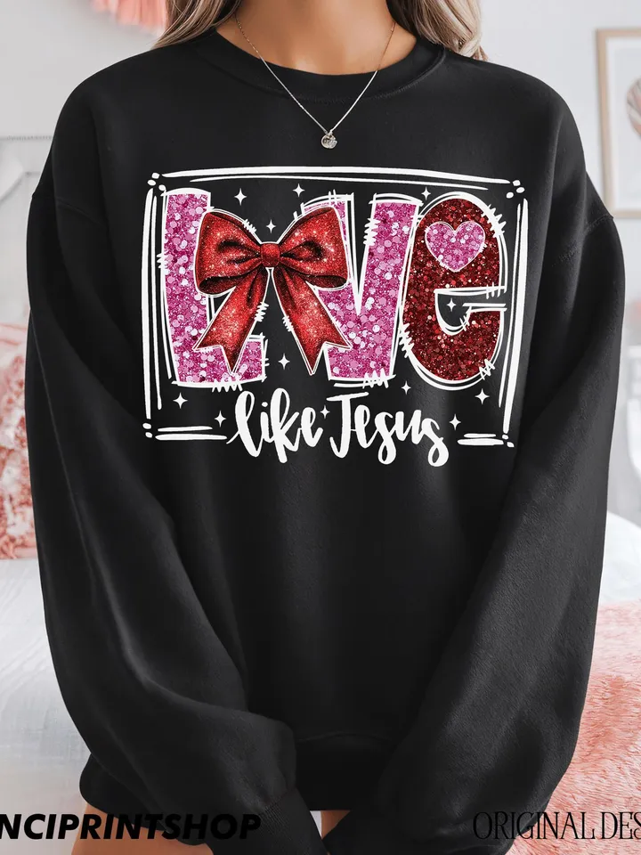 Faux Sequin Love like jesus Valentine png, Valentines Sublimation Design, Coquette Bow Valentines png, Valentines shirt png, Love png, jesus