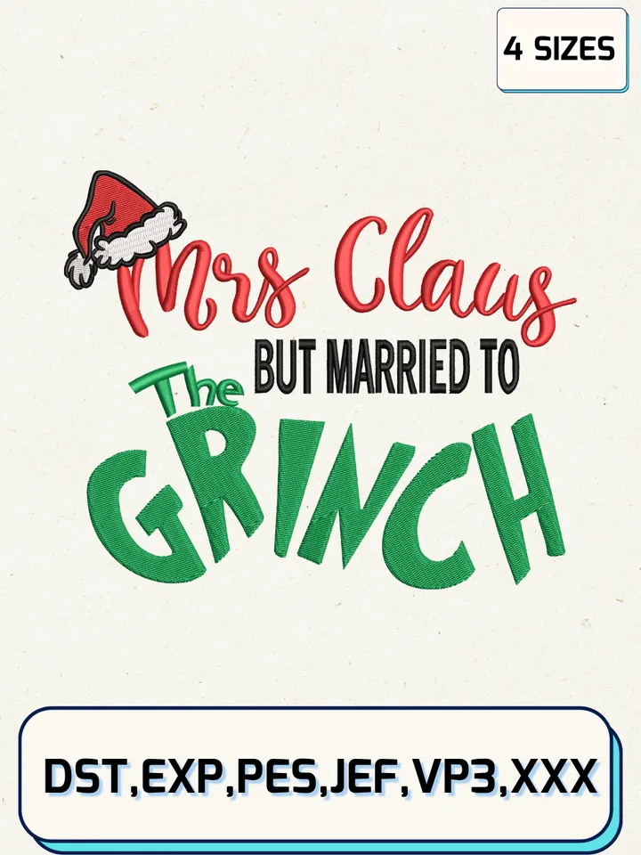 Mrs. Claus But Married To The Grinch Embroidery,Christmas Embroidery Designs,Machine Embroidery Files,The Grinch Embroidery Design,4 Sizes