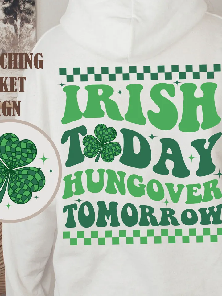 Irish Today Hungover Tomorrow Svg Png, Shamrock Svg, St Patricks day shirt, Funny St Patricks Svg Png, Digital Download, Sublimation