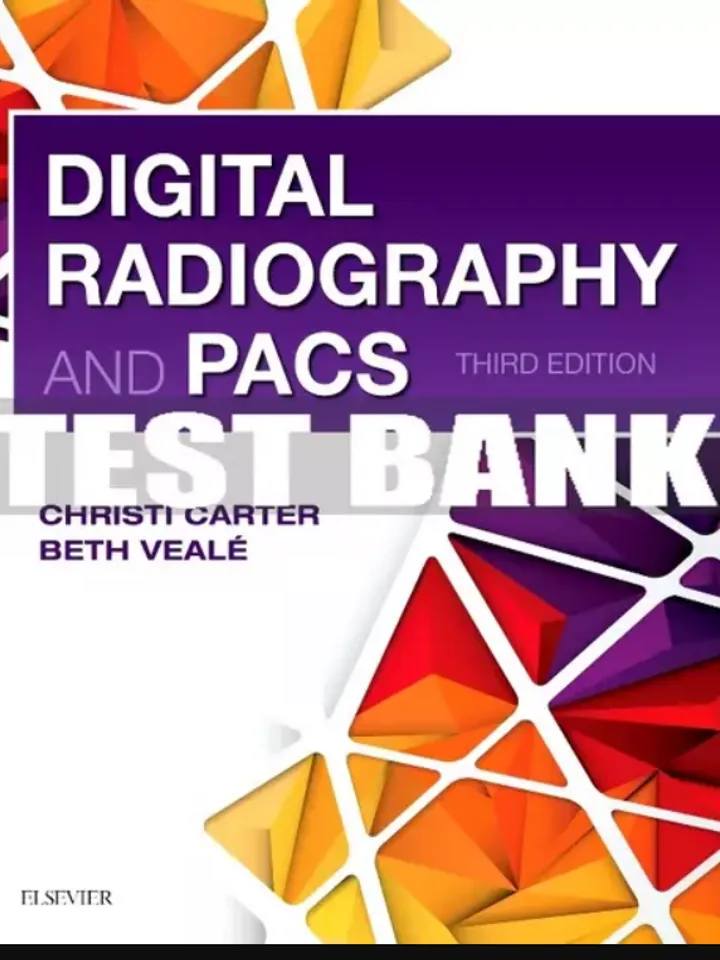 Test Bank For Digital Radiography And Pacs, 3rd Edition