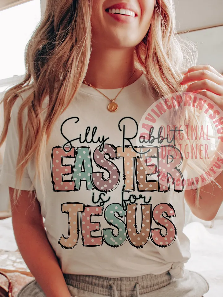 Silly rabbit Easter is for Jesus png, kids and adults religious, Easter png, Easter Christian png, Jesus sublimation, Sublimation designs