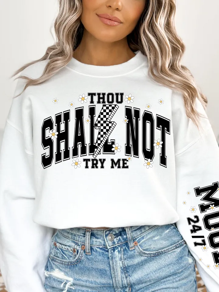 Thou Shall Not Try Me Mood 24:7 Sarcasm PNG Sleeve Png Funny Adult Png Attitude Png Snarky Png Sarcastic Sayings Sleeve Sublimation