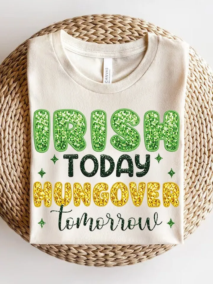 Irish Today Hungover Tomorrow Png, Sparkly Faux Sequins St Patrick, Sparkly Saint Png, Shamrock Png, St Patricks Png, Funny St Patricks Png
