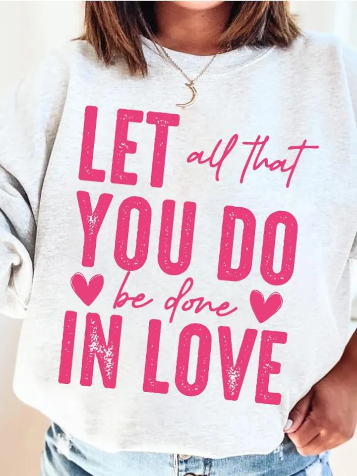 LET ALL That YOU Do Be Done In Love Valentine's Day Svg Png Digital Download, Faith Based Christian Png, Easter, Positivity Png, Best Seller