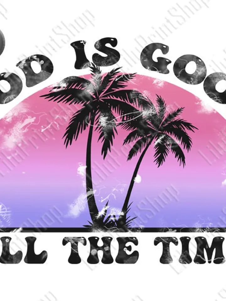 God is good all the time PNG Bible verse png Retro Sublimation for shirt Boho Christian png Religious sublimation Design. Instant download