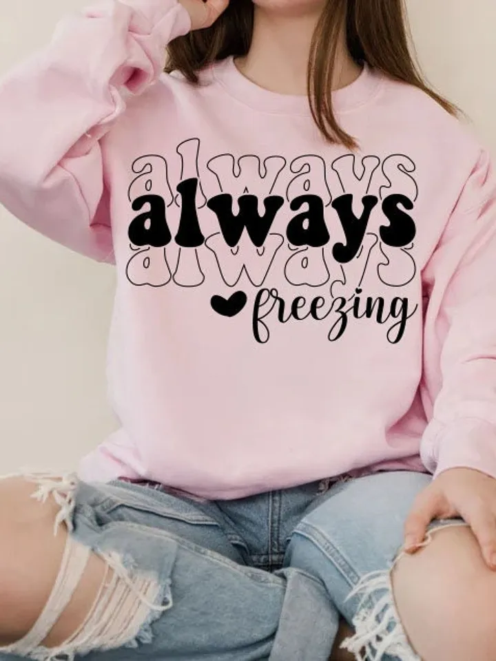 Always Freezing SVG PNG PDF, Freezing Season Svg, Always Cold Svg, Winter Vibes Svg, Literally Freezing Svg, Christmas Jumper, Winter Svg