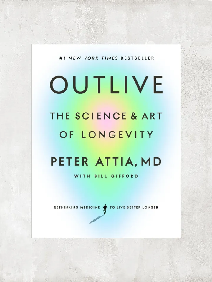 Outlive: The Science and Art of Longevity by Peter Attia MD, Bill Gifford / Digital Book
