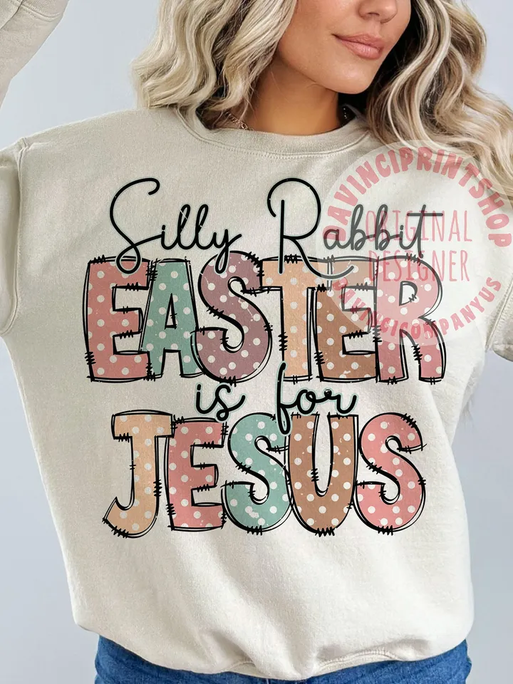 Silly rabbit Easter is for Jesus png, kids and adults religious, Easter png, Easter Christian png, Jesus sublimation, Sublimation designs