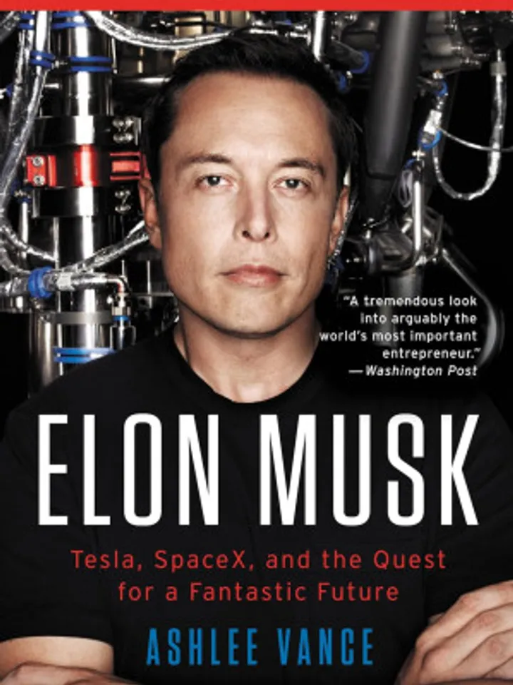 Elon Musk Tesla, SpaceX, and the Quest for a Fantastic Future (Ashlee Vance)