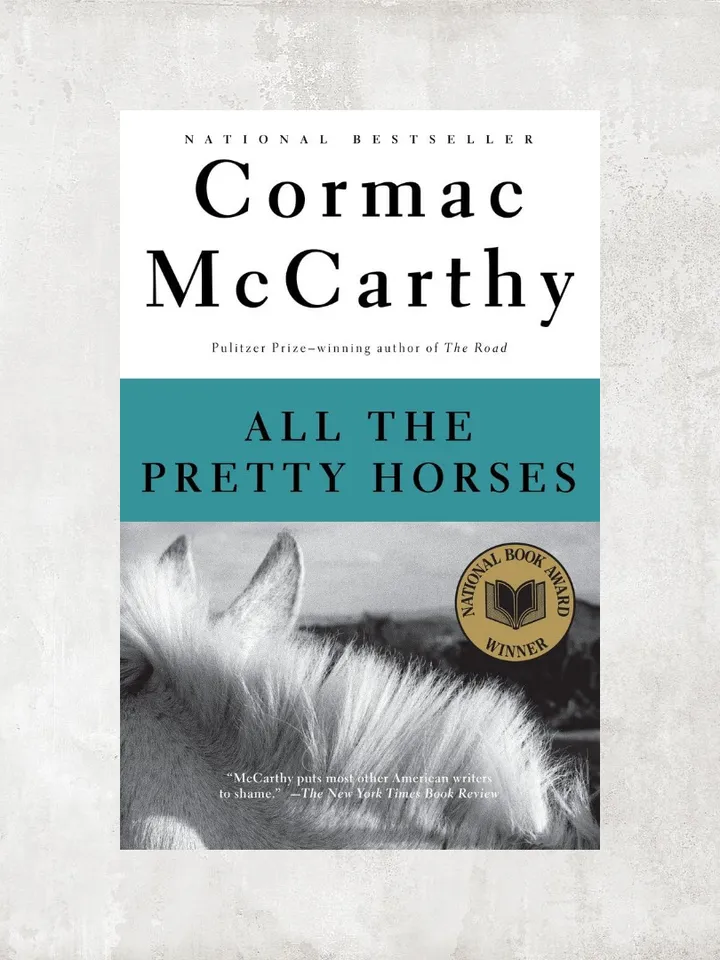 All the Pretty Horses (The Border Trilogy, Book 1) / by Cormac McCarthy / Ebook