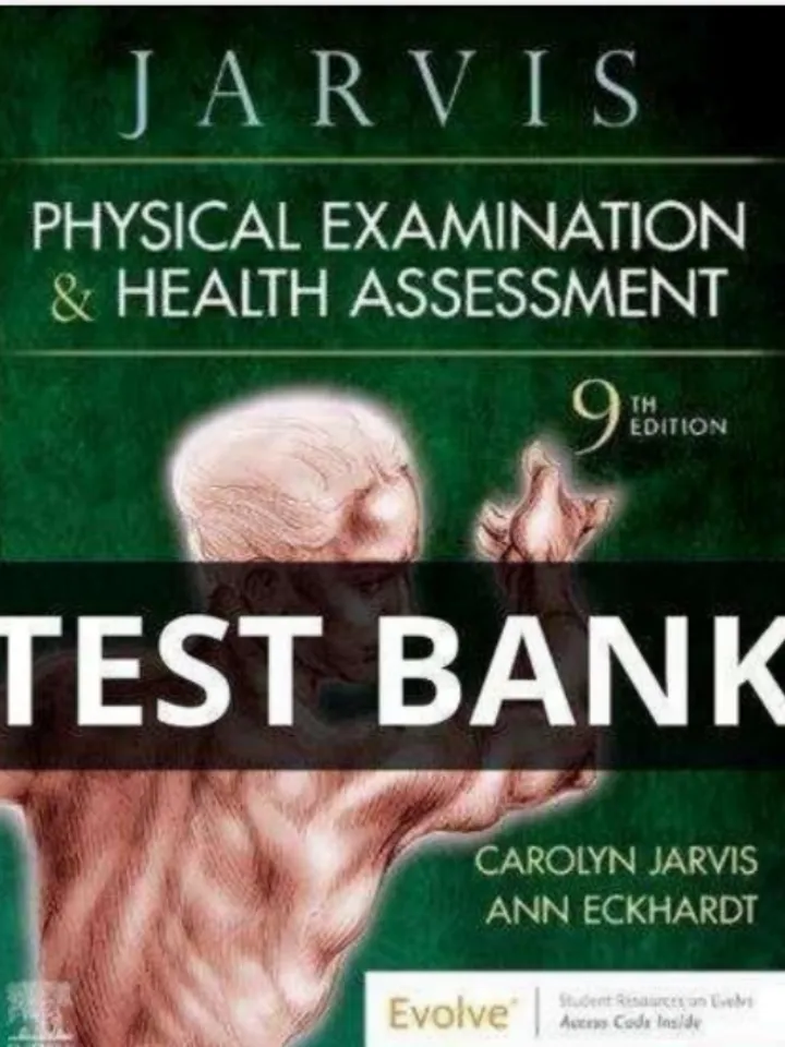 Test bank for Physical Examination and Health Assessment 9th Edition