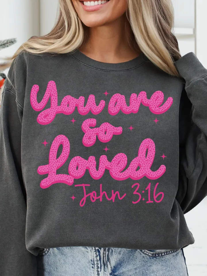 You Are So Loved PNG, Christian Sublimation Design Bible Verse Shirt Design, Valentines Day png, John 3:16 PNG, Christian png, Regilious