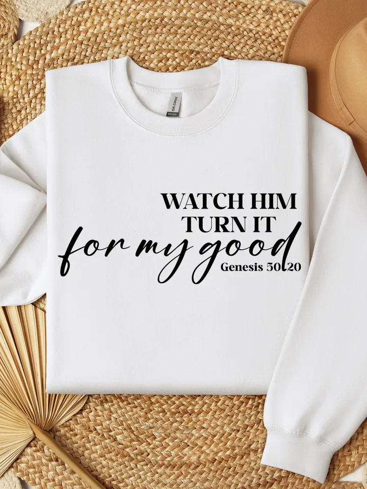 Watch Him Turn It For My Good Svg Png Pdf, Christian Quote Svg Dopeness Svg, Faith Png, Bible Scripture Svg, Tshirt Sayings, Cricut Files