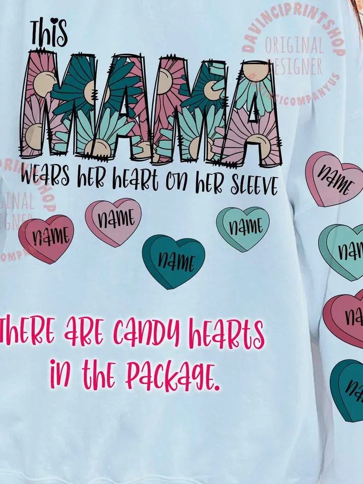 This Mama Wears Her Heart on Her Sleeve Valentines png, Valentines Sublimation, Candy Hearts png, Mama png, Mama Sublimation, Png Designs