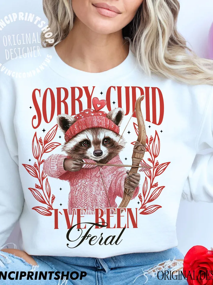 Sorry Cupid I've Been Feral Png, Funny Valentines PNG Sarcastic Png Funny Raccoon Adult Humor Funny Sarcastic Quote Png, Valentines png