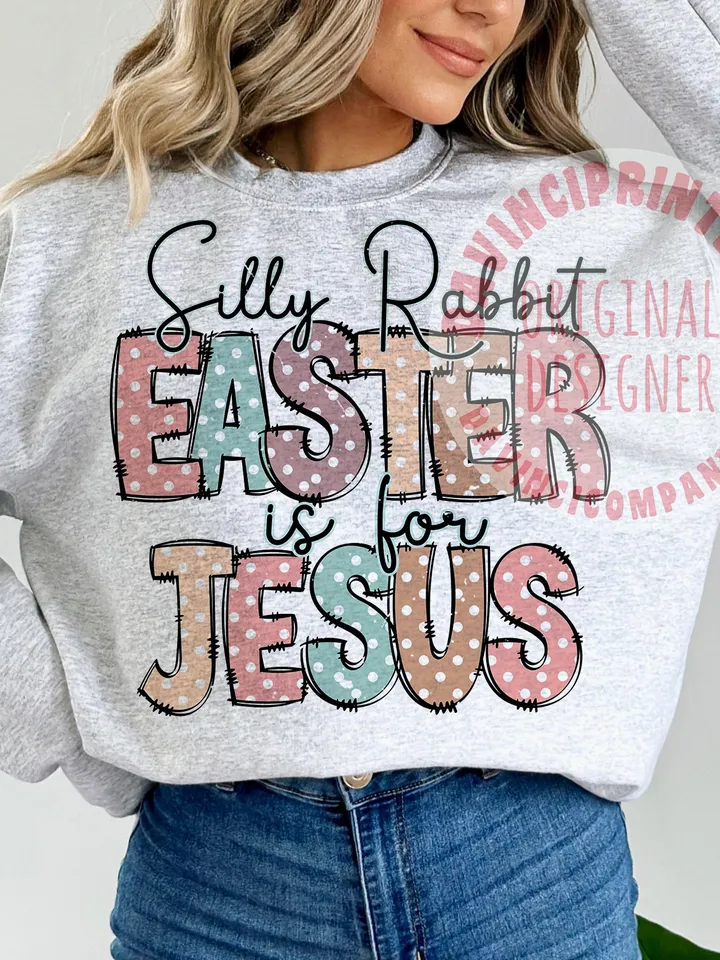 Silly rabbit Easter is for Jesus png, kids and adults religious, Easter png, Easter Christian png, Jesus sublimation, Sublimation designs