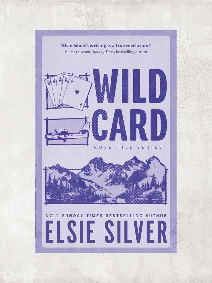 Wild Card Discover the no 1 Sunday Times bestselling author and your new small town romance obsession! (Rose Hill) by Elsie Silver / Ebook
