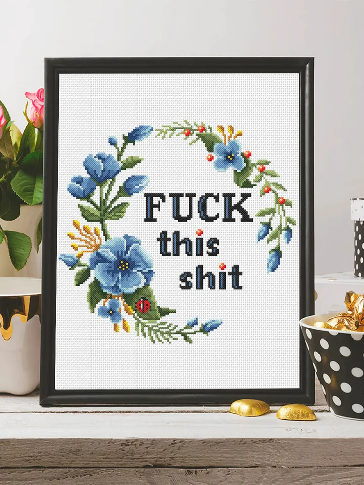 Framed quote Fuck This Shit cross stitch pattern download PDF Flower wreath cross stitch chart, Funny adult cross stitch DIY home decor #Q14