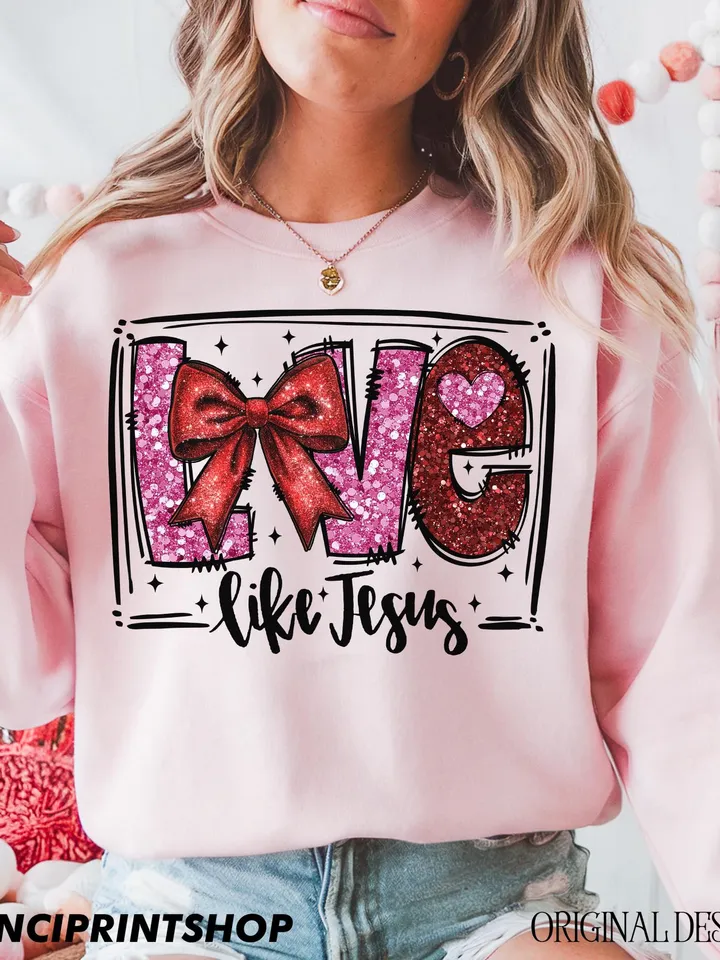 Faux Sequin Love like jesus Valentine png, Valentines Sublimation Design, Coquette Bow Valentines png, Valentines shirt png, Love png, jesus