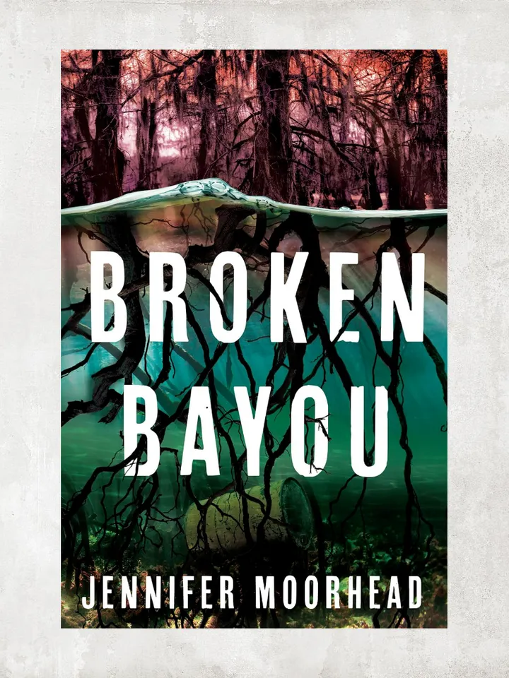 Broken Bayou by Jennifer Moorhead / Digital Book