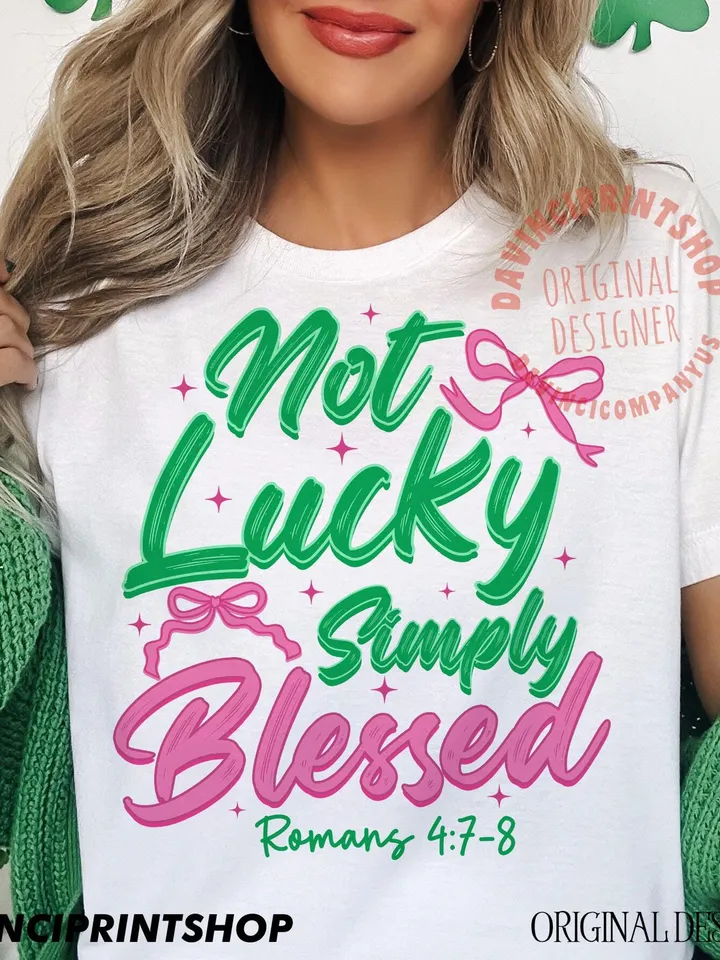 St. Patricks Day PNG, Not lucky simply Blessed png, Irish PNG, Christian png, St.Patricks Coquette Bow, Regilious, Clover png, Bible verse