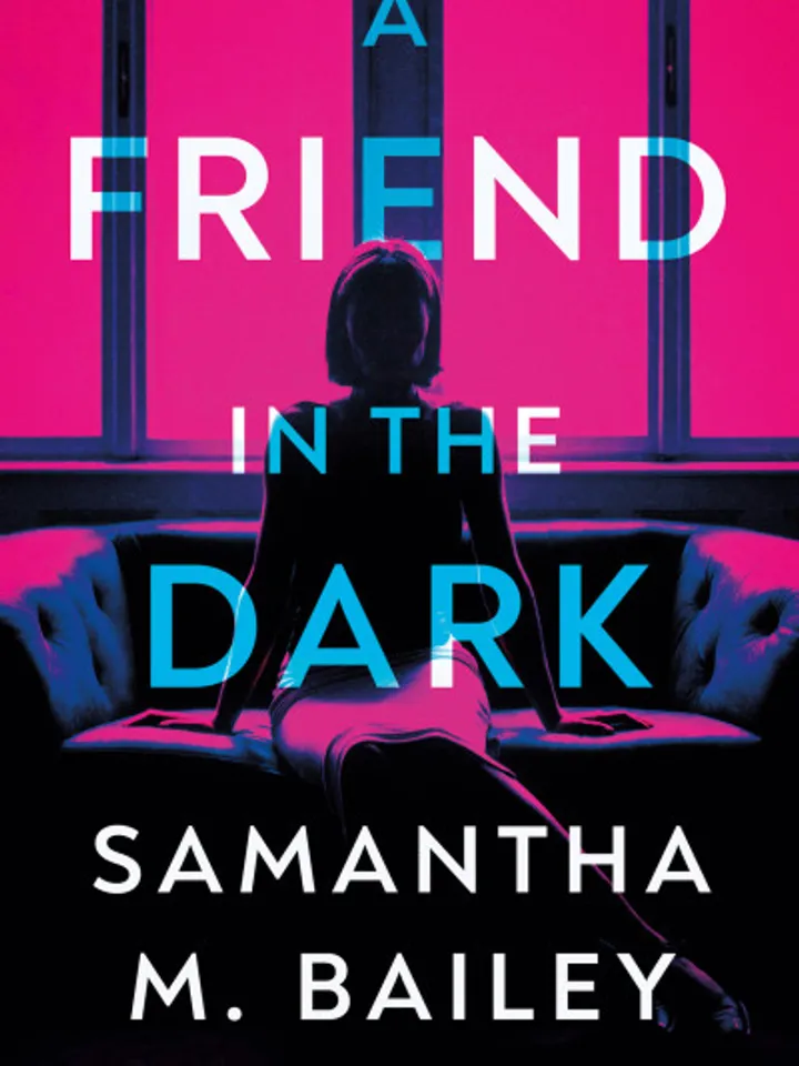 A Friend in the Dark by Samantha M. Bailey