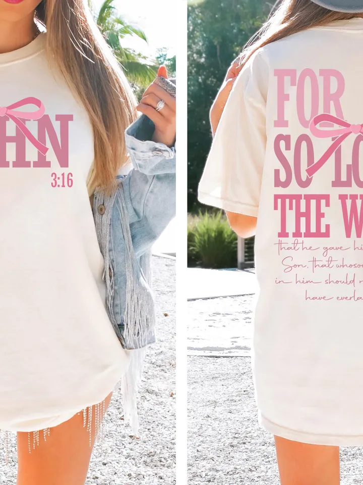JOHN 3:16 FOR GOD So Loved the World Front and Back Easter Png, Faith Based Png, Christian Png, Mother's Day, Christian Crewneck, Easter Tee