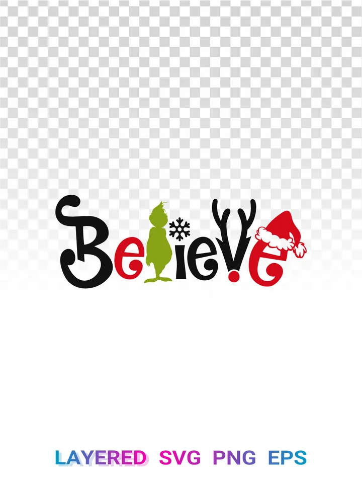 Believe Grinch SVG PNG, Christmas Dr Seuss Cricut Layered