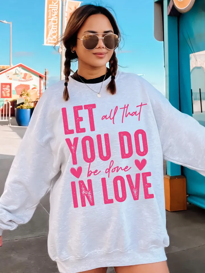 LET ALL That YOU Do Be Done In Love Valentine's Day Svg Png Digital Download, Faith Based Christian Png, Easter, Positivity Png, Best Seller