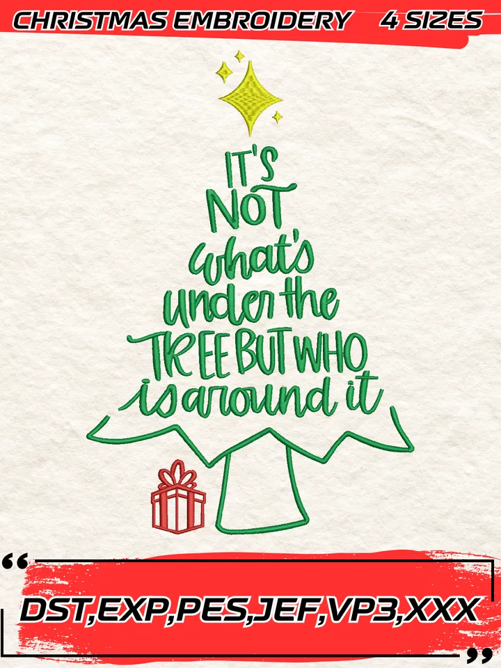 It’s Not What’s Under The Tree But Who Is Around It Embroidery Design,Christmas Embroidery Design,4 Sizes, Digital Download