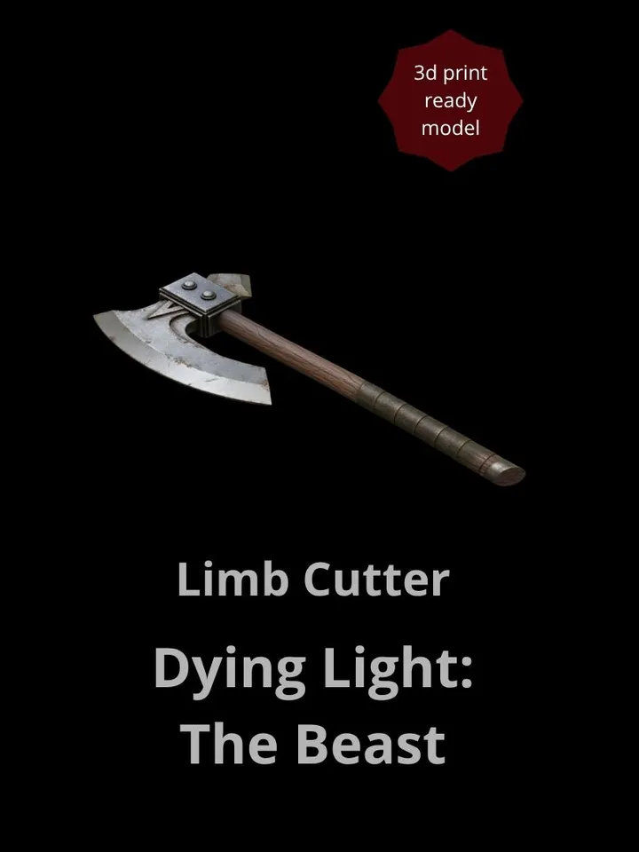 Dying Light: The Beast - Limb Cutter  – FDM Print-Ready, Split Parts