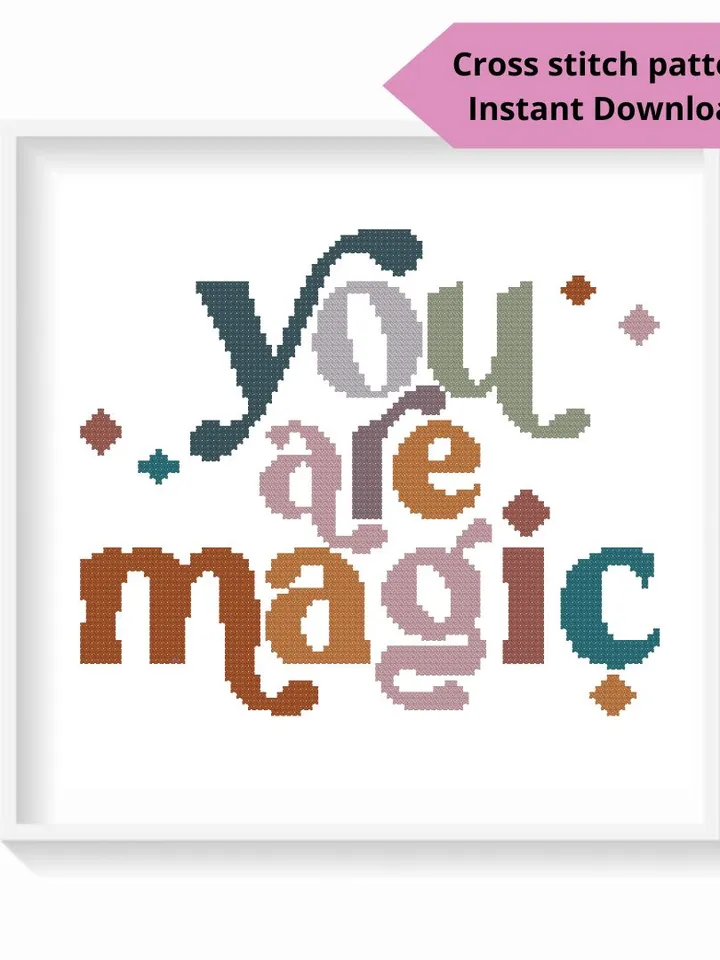You are magic cross stitch PDF pattern, Inspiration embroidery design, Instant download