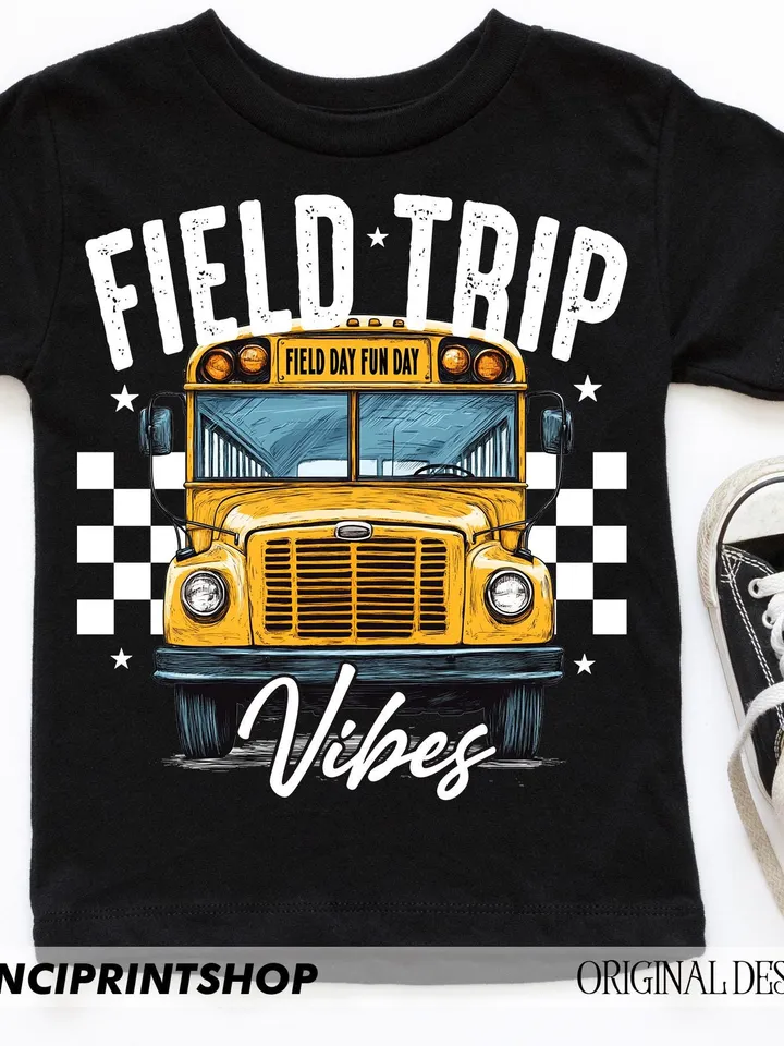 Field Trip Vibes png, Field Day png, Last Day of School, Field Trip png, Field Day Vibes png, Field Day 2025 png, Field Day Shirt, Png files