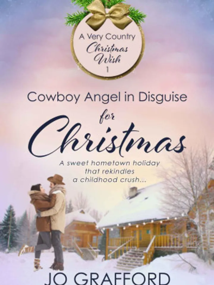 Cowboy Angel in Disguise for Christmas (A Very Country Christmas Wish)  by Jo Grafford