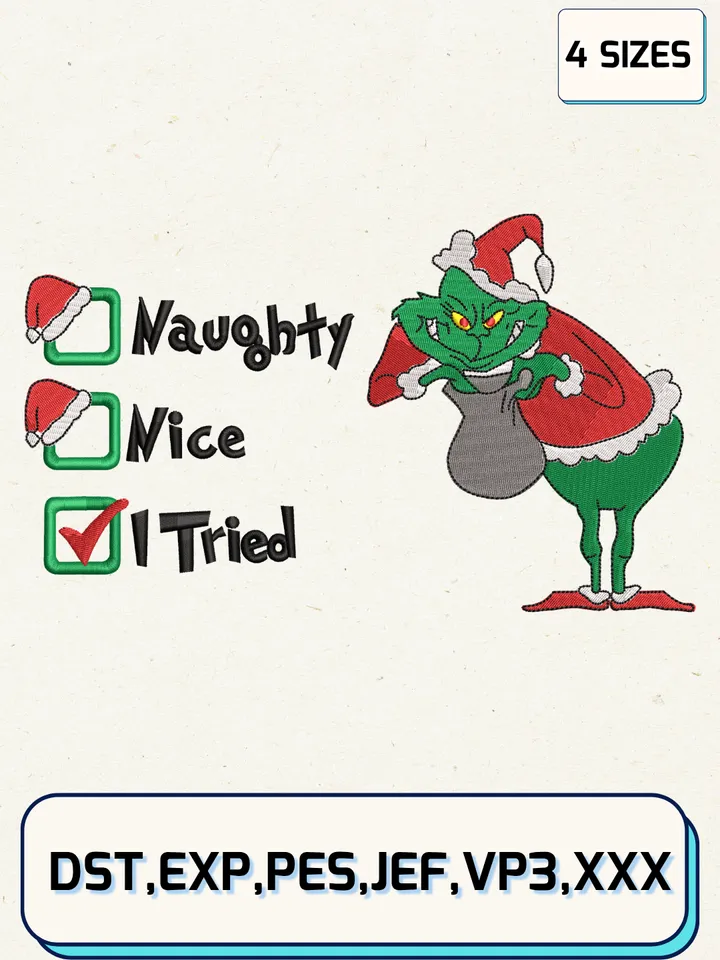 Grinch Naughty Nice I Try Embroidery Design,Christmas Embroidery Designs,Machine Embroidery Files,Grinch Embroidery Design,4 Sizes