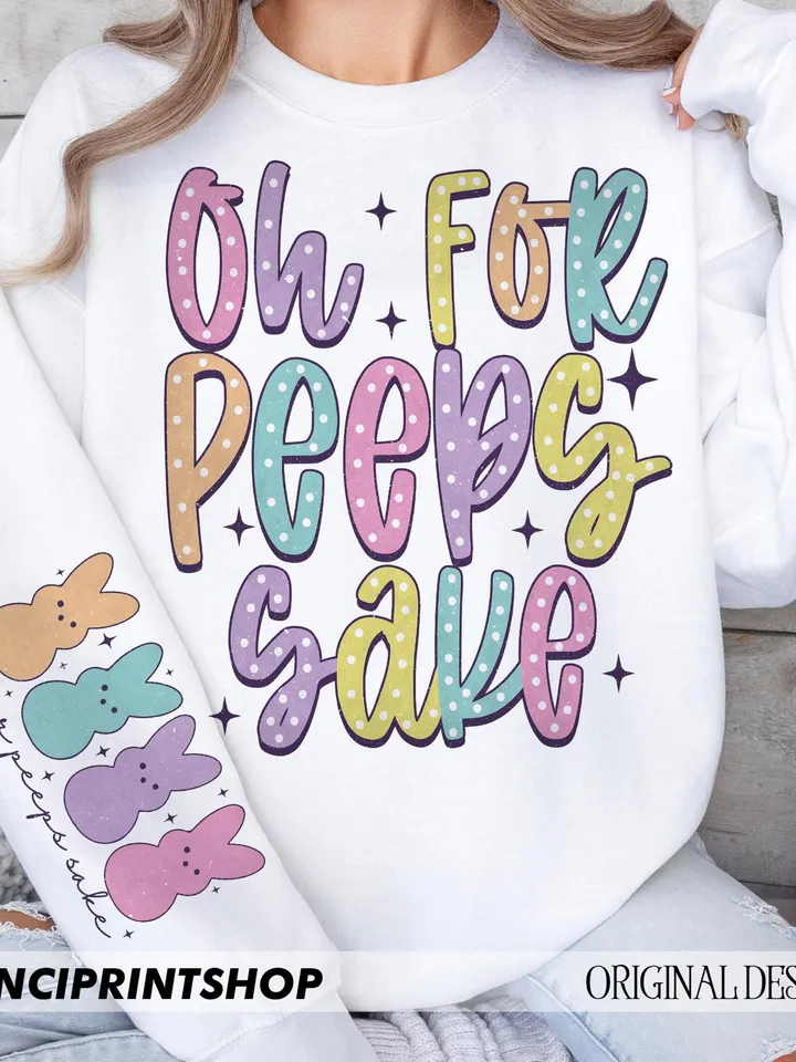 Oh For Peepss Sake png, Cute Easter png, Easter Bunny png, Easter png, Easter Sleeve Designs, Retro Easter png, Bunny png, Easter shirt png
