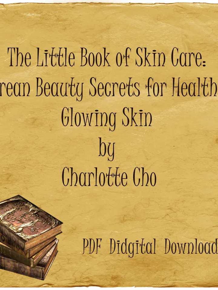 The Little Book of Skin Care: Korean Beauty Secrets for Healthy, Glowing Skin by Charlotte Cho, PDF, Digital Download
