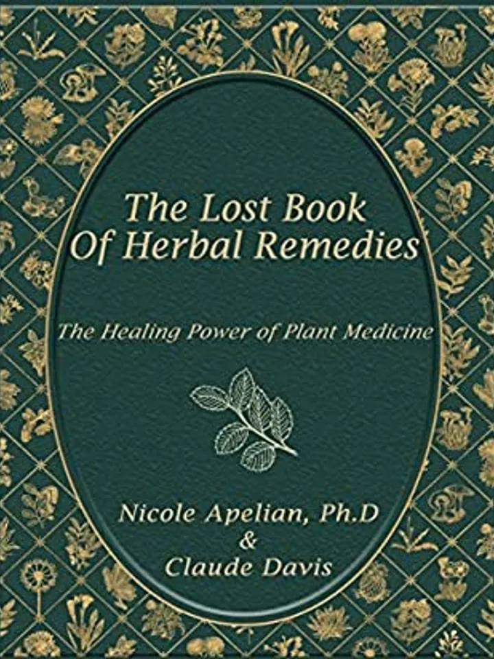 The Lost Book of Herbal Remedies by Nicole Apelian Digital Download Ebook Book PDF