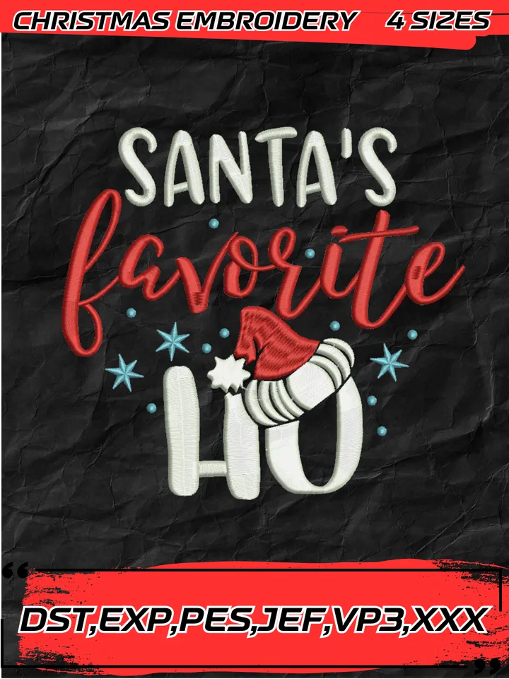 Santa's Favorite HO Christmas Embroidery Design,Christmas Embroidery Design,4 Sizes, Digital Download