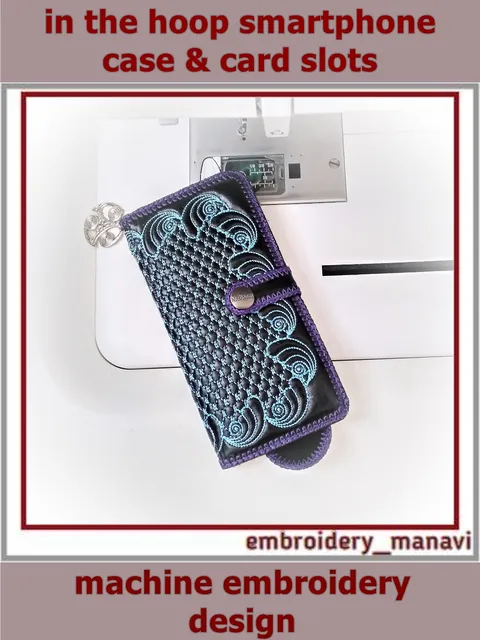 In the hoop embroidery design smartphone case & card slots by Embroidery Manavi 05