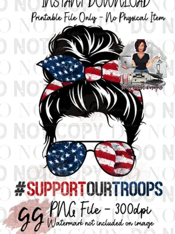 Support our Troops - INSTANT DOWNLOAD - PNG Printable - Sublimation Design $1.99