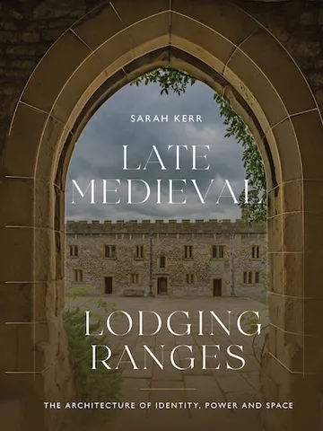 Late Medieval Lodging Ranges The Architecture of Identity, Power and Space Digital Download Ebook PDF $3.99