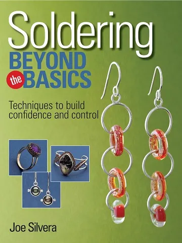 Soldering Beyond the Basics. Techniques to Build Confidence and Control $5.75