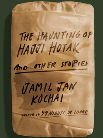 The Haunting of Hajji Hotak and Other Stories by Jamil Jan Kochai Digital Download Ebook PDF $0.00