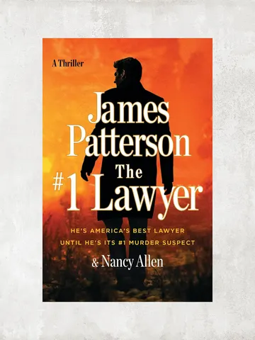 The 1 Lawyer Hes Americas Best Lawyer Until Hes Its Murder Suspect by James Patterson / Digital Book $1.95