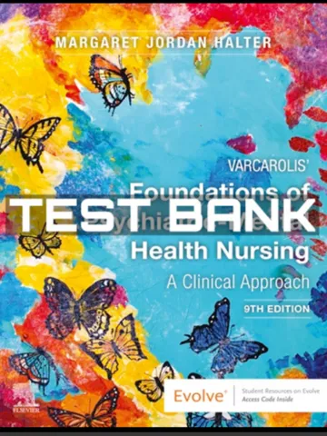 Test Bank for Varcarolis' Foundations of Psychiatric-Mental Health Nursing 9th Edition